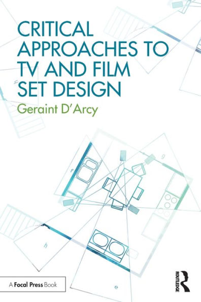 Critical Approaches to TV and Film Set Design / Edition 1