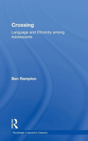 Crossing: Language and Ethnicity among Adolescents