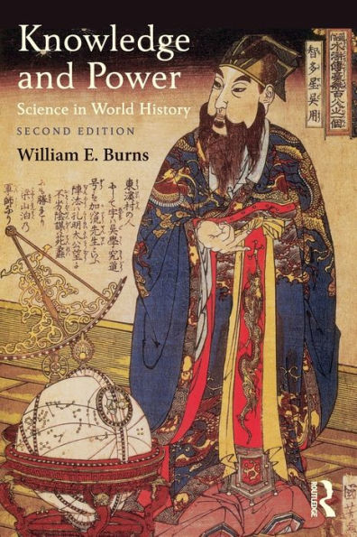 Knowledge and Power: Science in World History / Edition 2