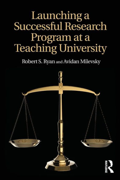 Launching a Successful Research Program at a Teaching University / Edition 1