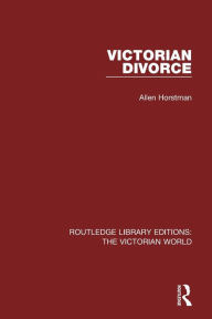 Title: Victorian Divorce, Author: Allen Horstman