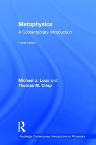 Title: Metaphysics: A Contemporary Introduction, Author: Michael J. Loux