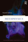 Metaphysics: A Contemporary Introduction / Edition 4