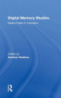 Digital Memory Studies: Media Pasts in Transition