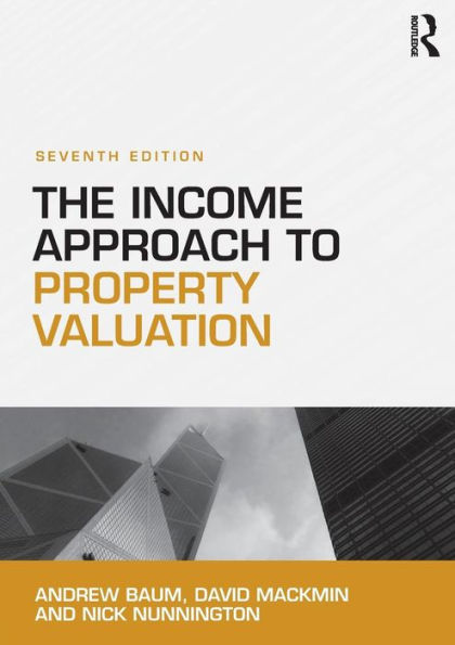 The Income Approach to Property Valuation / Edition 7