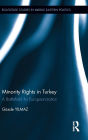 Minority Rights in Turkey: A Battlefield for Europeanization / Edition 1