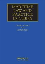 Title: Maritime Law and Practice in China / Edition 1, Author: Liang Zhao