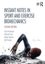 Instant Notes in Sport and Exercise Biomechanics / Edition 2