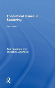 Title: Theoretical Issues in Stuttering / Edition 2, Author: Ann Packman