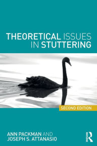 Title: Theoretical Issues in Stuttering / Edition 2, Author: Ann Packman