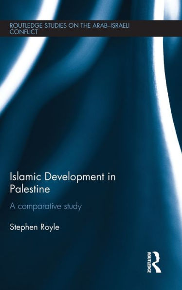 Islamic Development in Palestine: A Comparative Study / Edition 1