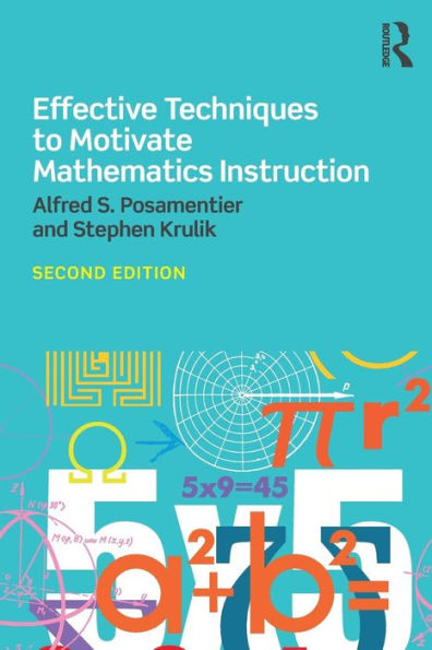 Effective Techniques to Motivate Mathematics Instruction / Edition 2