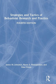 Title: Strategies and Tactics of Behavioral Research and Practice, Author: James M. Johnston