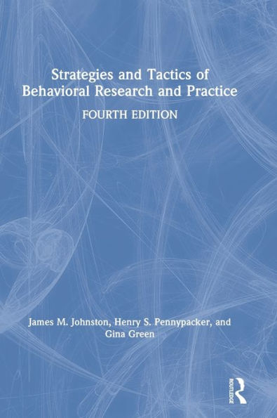 Strategies and Tactics of Behavioral Research Practice