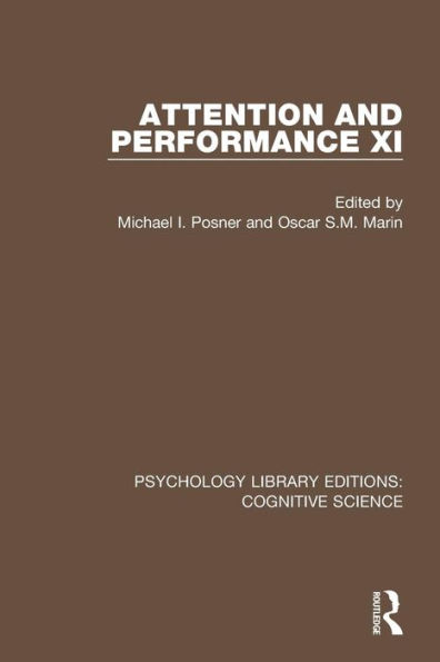 Attention and Performance XI / Edition 1