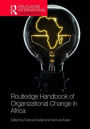 Routledge Handbook of Organizational Change in Africa