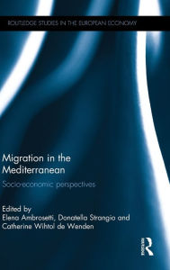 Title: Migration in the Mediterranean: Socio-economic perspectives / Edition 1, Author: Elena Ambrosetti