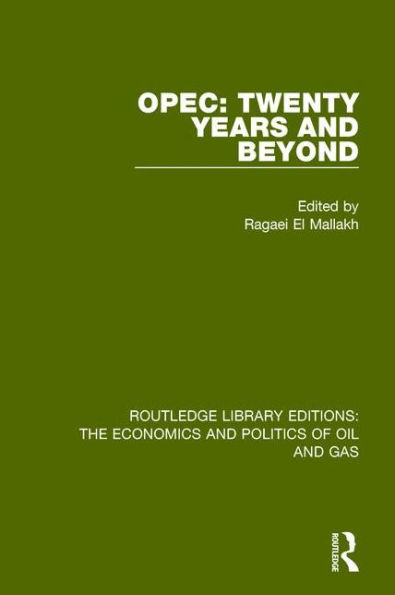 OPEC: Twenty Years and Beyond / Edition 1