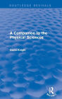 A Companion to the Physical Sciences / Edition 1