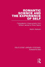 Romantic Science and the Experience of Self: Transatlantic Crosscurrents from William James to Oliver Sacks
