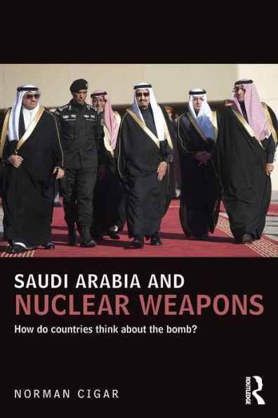 Saudi Arabia and Nuclear Weapons: How do countries think about the bomb?