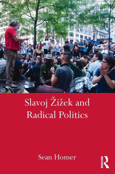 Slavoj Zizek and Radical Politics