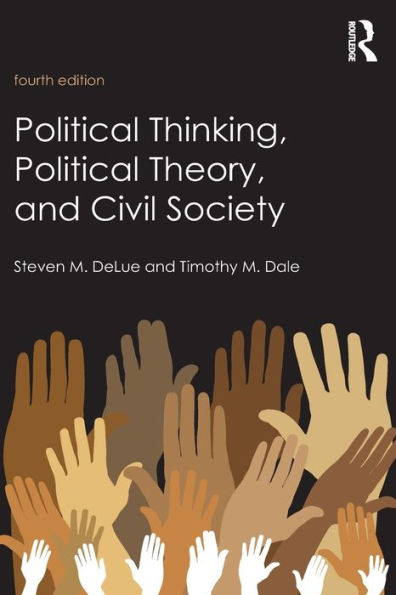 Political Thinking, Political Theory, and Civil Society / Edition 4