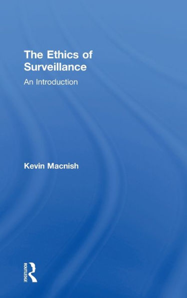 The Ethics of Surveillance: An Introduction