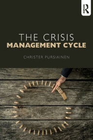 Title: The Crisis Management Cycle, Author: Christer Pursiainen