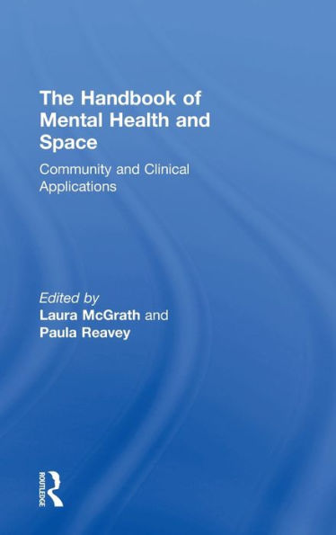 The Handbook of Mental Health and Space: Community Clinical Applications