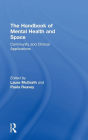 The Handbook of Mental Health and Space: Community and Clinical Applications