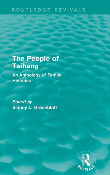 The People of Taihang: An Anthology of Family Histories / Edition 1