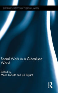 Title: Social Work in a Glocalised World, Author: Mona Livholts