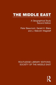 Title: The Middle East: A Geographical Study, Second Edition / Edition 1, Author: Peter Beaumont