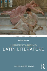 Title: Understanding Latin Literature, Author: Susanna Morton Braund