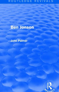 Title: Ben Jonson, Author: John Palmer