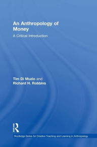 Title: An Anthropology of Money: A Critical Introduction, Author: Tim Di Muzio