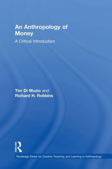 An Anthropology of Money: A Critical Introduction