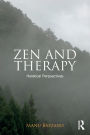 Zen and Therapy: Heretical Perspectives / Edition 1