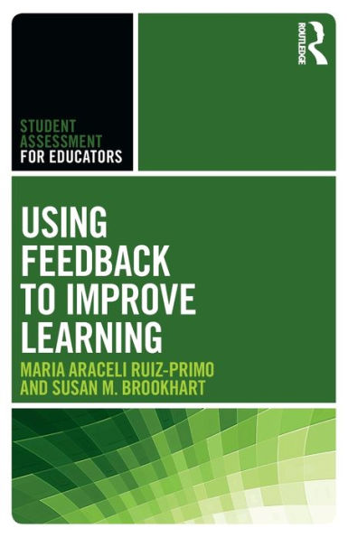 Using Feedback to Improve Learning / Edition 1