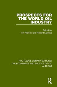 Title: Prospects for the World Oil Industry, Author: Tim Niblock