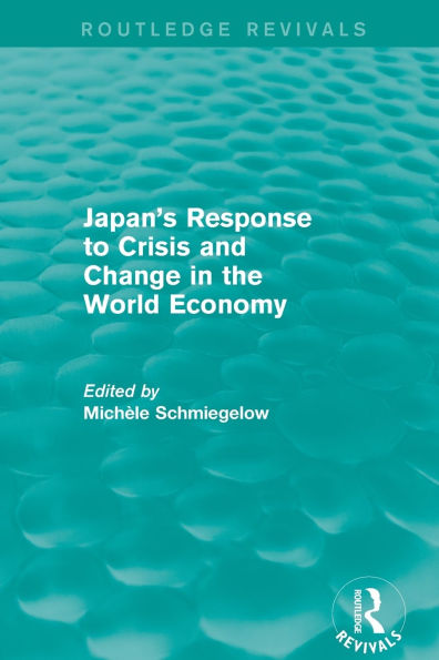 Japan's Response to Crisis and Change in the World Economy