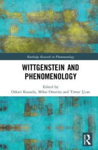 Title: Wittgenstein and Phenomenology, Author: Oskari Kuusela