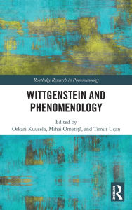 Title: Wittgenstein and Phenomenology, Author: Oskari Kuusela