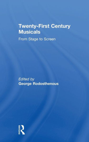 Twenty-First Century Musicals: From Stage to Screen