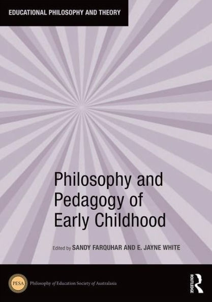 Philosophy and Pedagogy of Early Childhood / Edition 1
