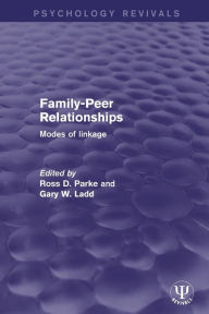Title: Family-Peer Relationships: Modes of Linkage, Author: Ross D. Parke
