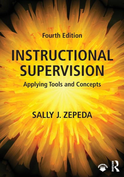 Instructional Supervision: Applying Tools and Concepts / Edition 4