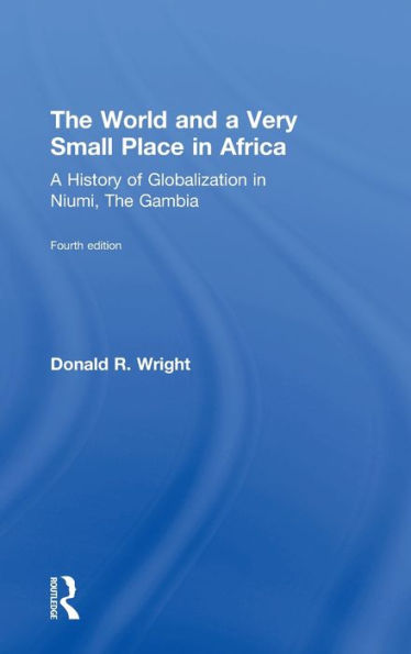 the World and A Very Small Place Africa: History of Globalization Niumi, Gambia