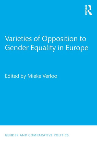 Varieties of Opposition to Gender Equality in Europe / Edition 1
